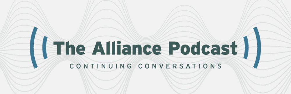 Alliance Podcast Episode 13: Previewing the Alliance Industry Summit (AIS)